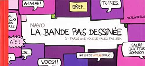jaquette album La Bande Pas Dessinée Tome 3 - Parce Que Vous Le Valez Pas Bien