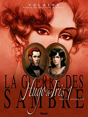 jaquette album La Guerre Des Sambre - Hugo & Iris - Tome 1, Printemps 1830, Le Mariage D'hugo