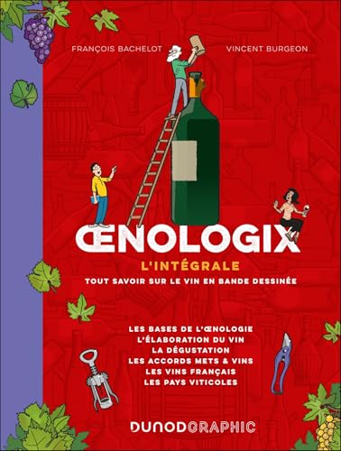 jaquette album Oenologix : L'intégrale - Tout Savoir Sur Le Vin En Bande Dessinée