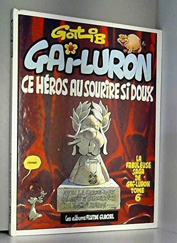 jaquette album Gai-Luron Tome 6 - Gai-Luron, Ce Héros Au Sourire Si Doux
