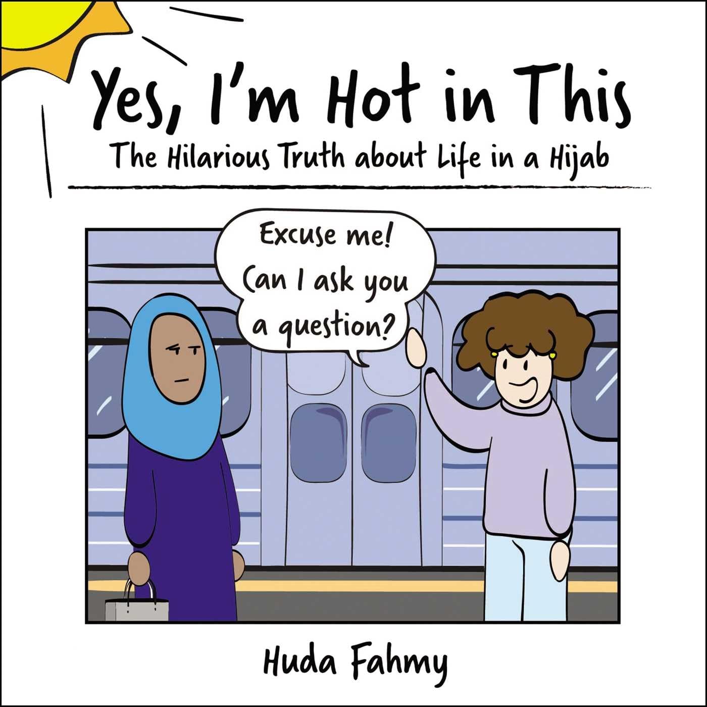 jaquette album Yes, I'm Hot in This: The Hilarious Truth about Life in a Hijab