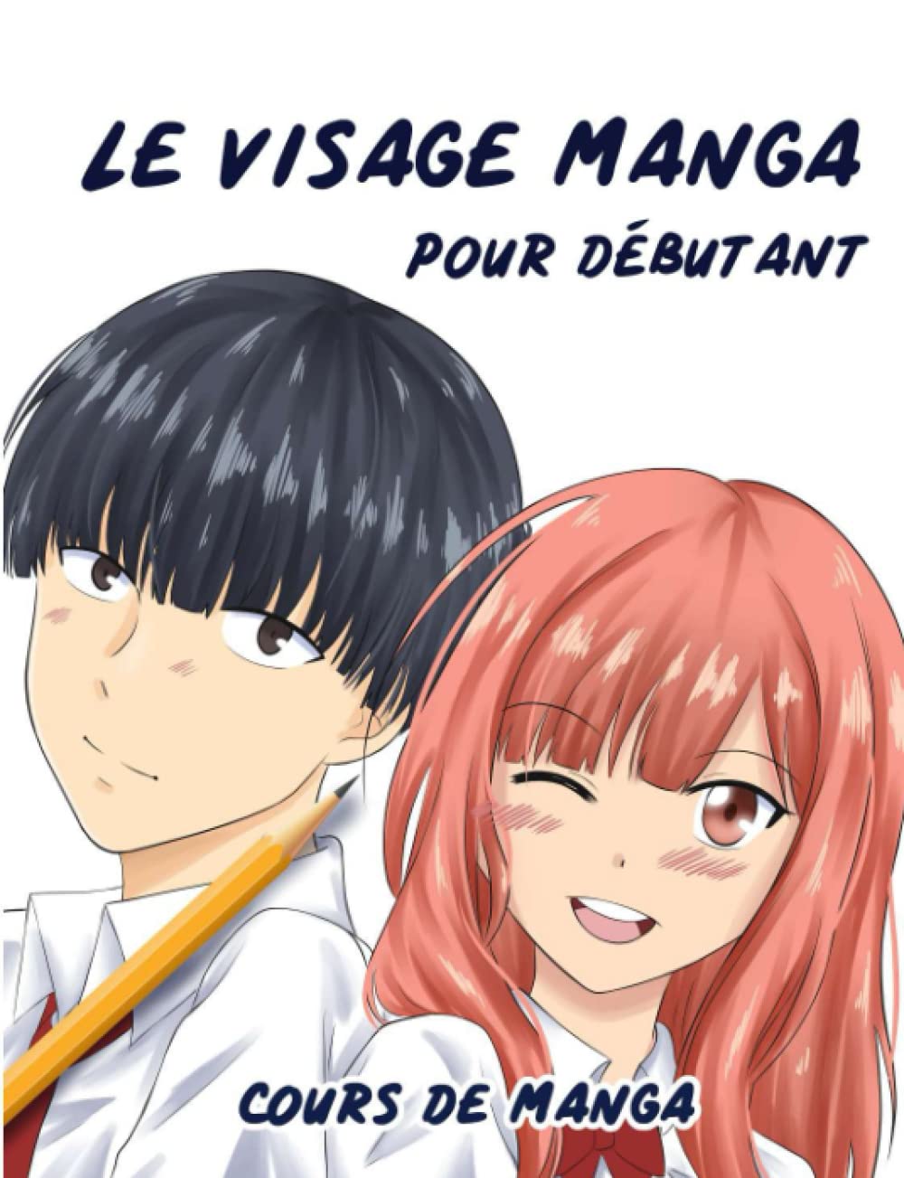 jaquette album Le Visage Manga pour Débutant: Apprendre à dessiner le visage manga