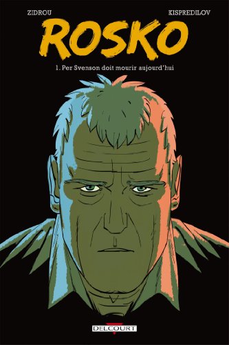 jaquette album Rosko Tome 1 - Per Svenson Doit Mourir Aujourd'hui