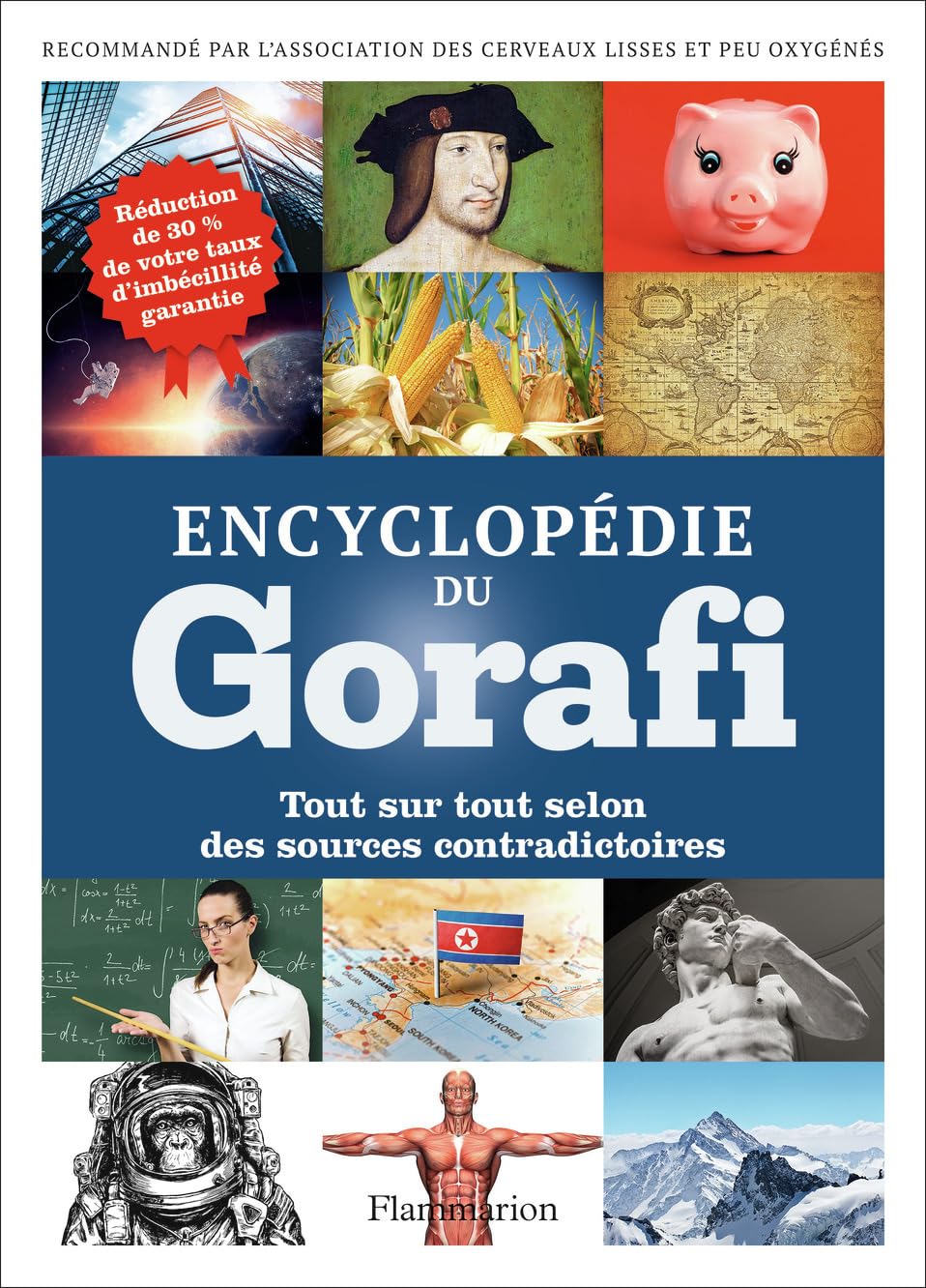 jaquette album Encyclopédie du Gorafi: Tout sur tout selon des sources contradictoires