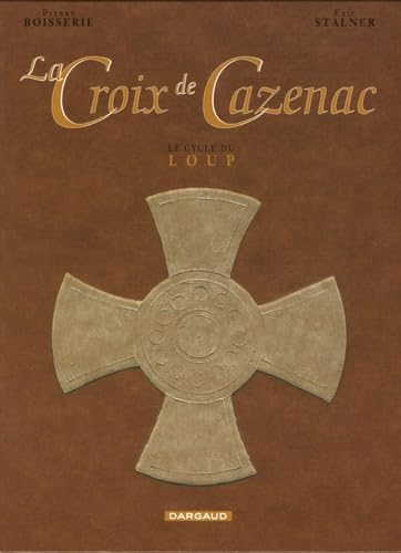 jaquette album La Croix De Cazenac - Le Cycle Du Loup Coffret En 3 Volumes : Tome 4, Némésis - Tome 5, La Marque Du Loup - Tome 6, Ni Dieux, Ni Bêtes