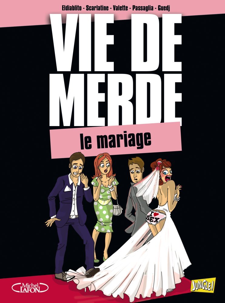 jaquette album Vie de merde, Tome 11 : Le  mariage