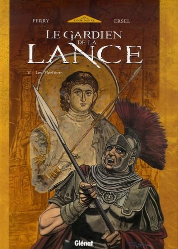 jaquette album Le Gardien de la Lance - Tome 05: Les Héritiers