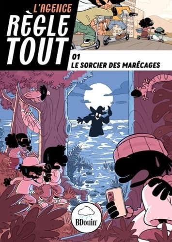 jaquette album L'agence règle tout - Le sorcier des marécages - Tome 1