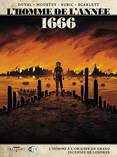 jaquette album L'homme De L'année Tome 10 - 1666 - L'homme À L'origine Du Grand Incendie De Londres