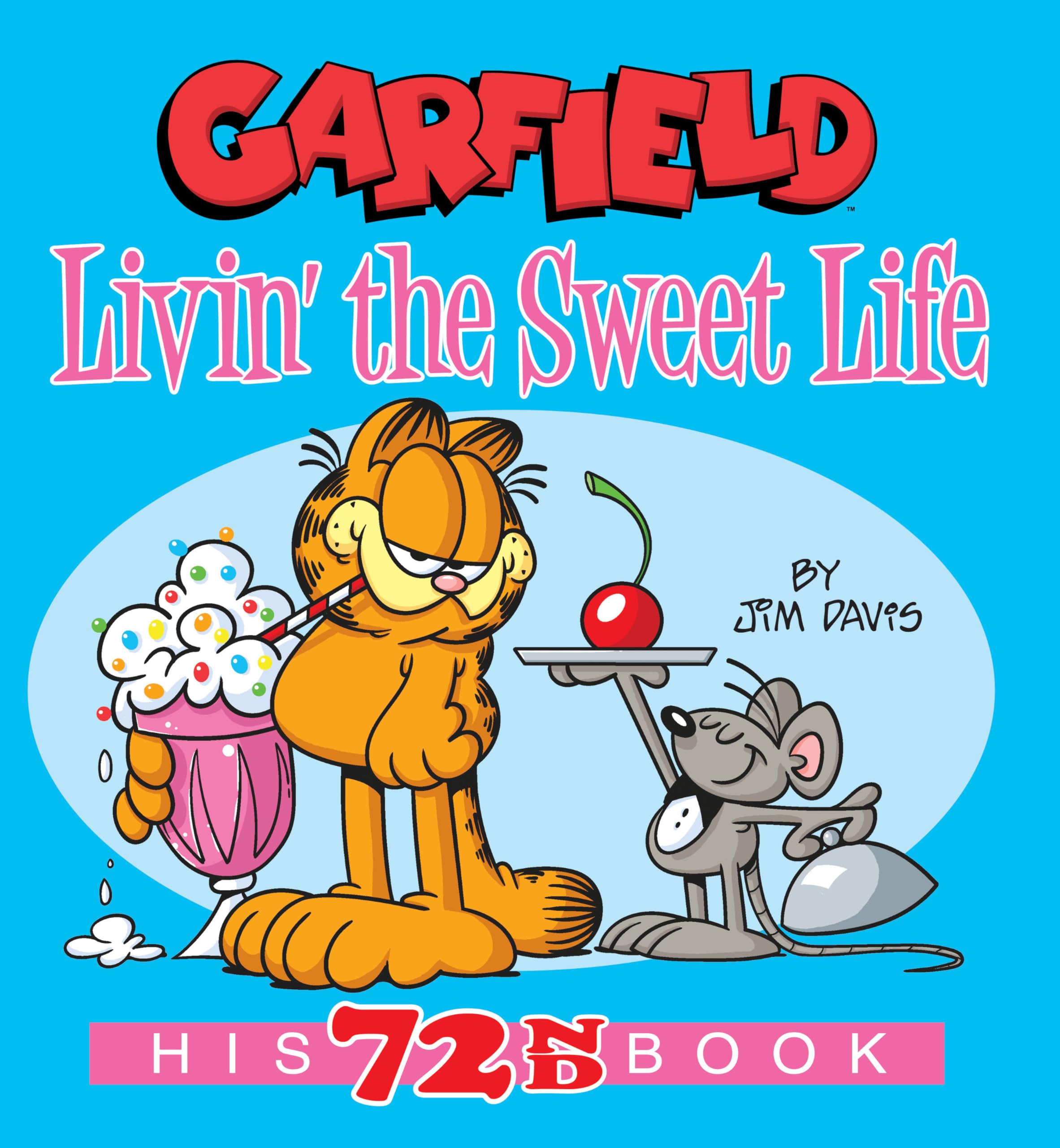 jaquette livre Garfield Livin' the Sweet Life: His 72nd Book