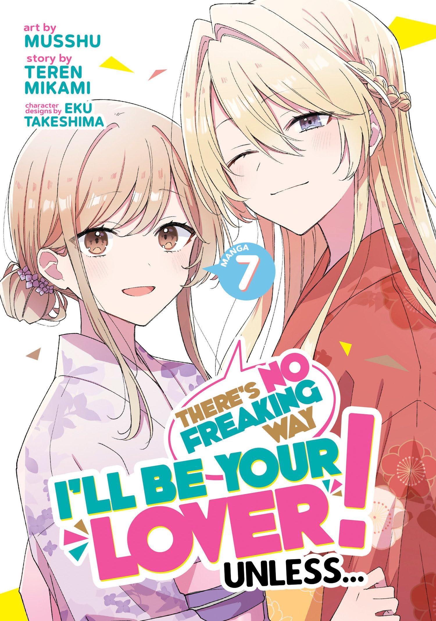 jaquette livre There's No Freaking Way I'll be Your Lover! Unless... (Manga) Vol. 7