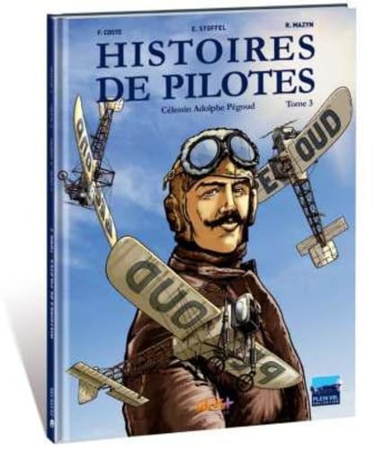jaquette album Histoires De Pilotes Tome 3 - Célestin Adolphe Pégoud