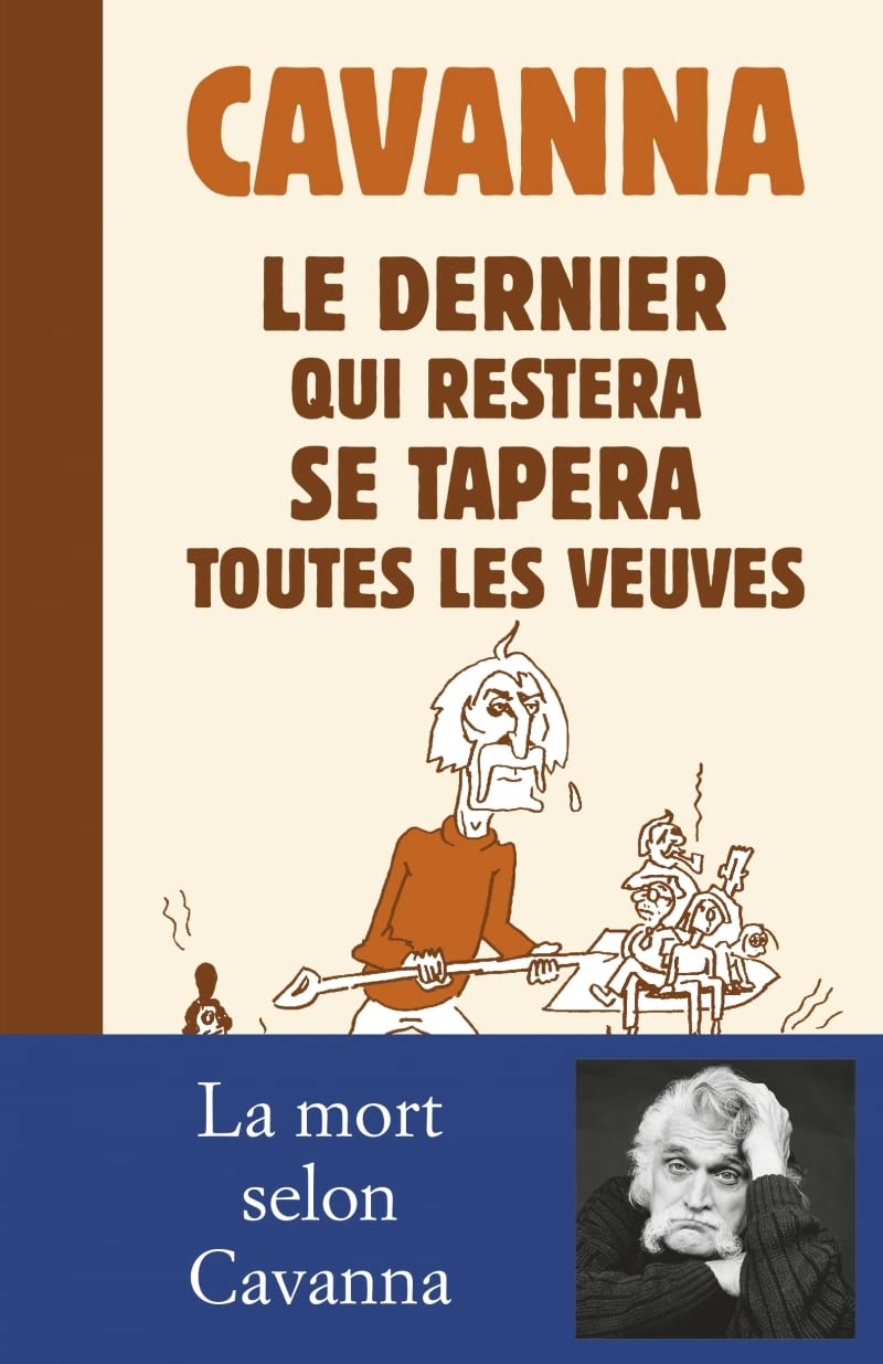 jaquette album Le dernier qui restera se tapera toutes les veuves: Nécrologies (1969-2013)