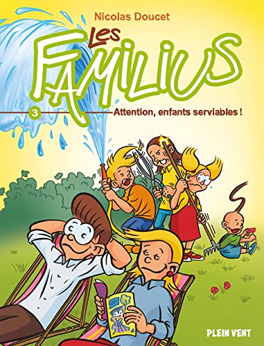 jaquette album Les Familius Tome 3 - Attention, Enfants Serviables !