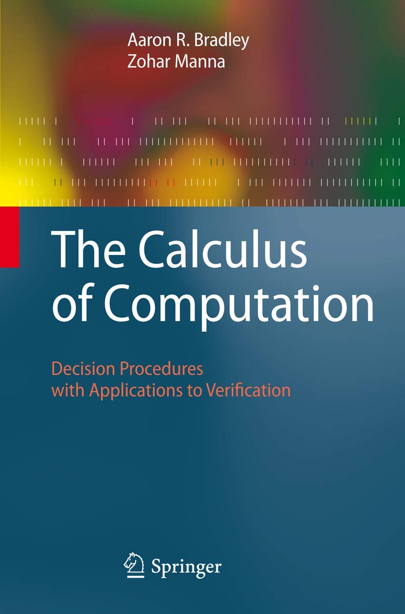 jaquette livre The Calculus of Computation: Decision Procedures With Applications to Verification
