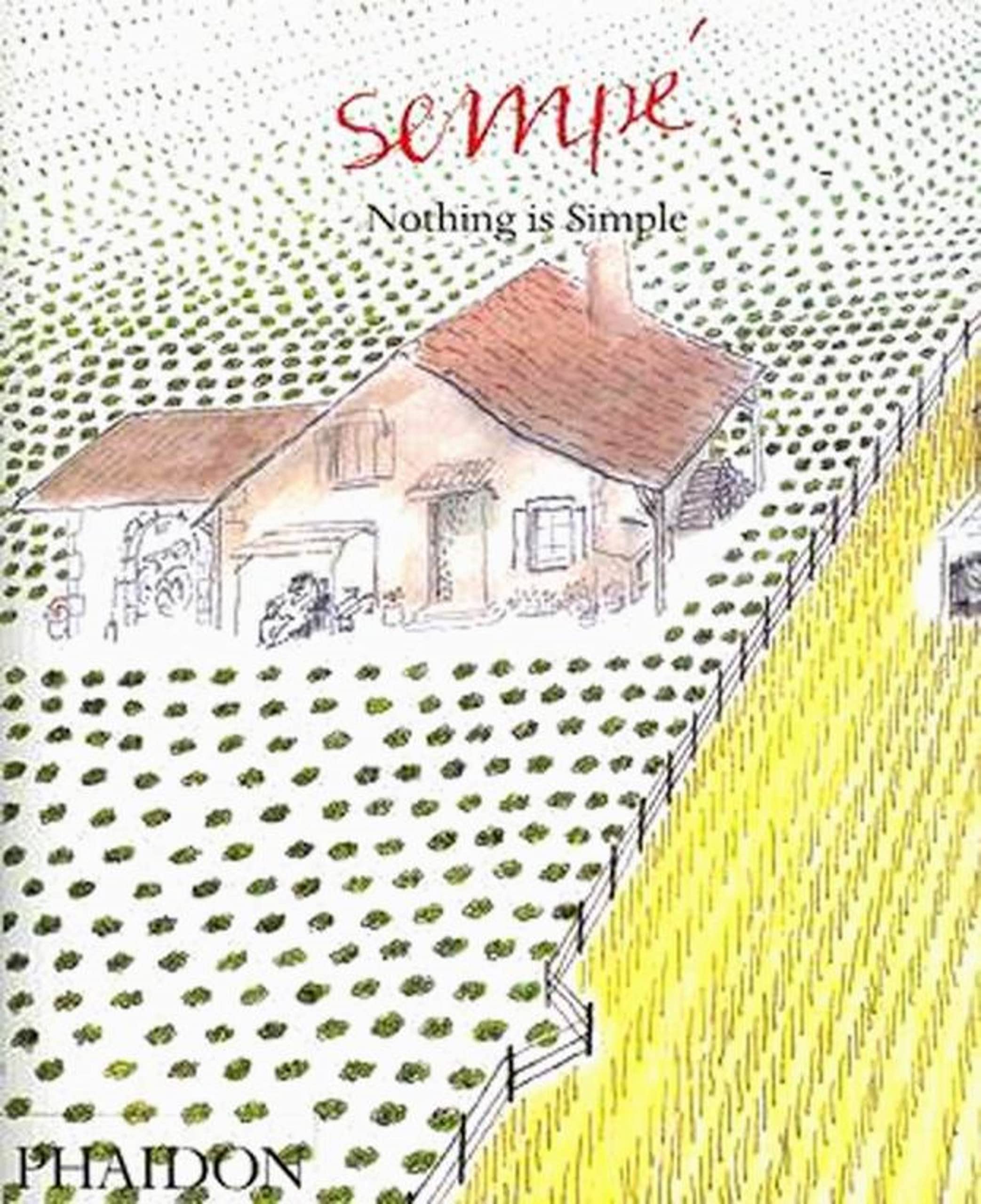 Sempe: Nothing is Simple