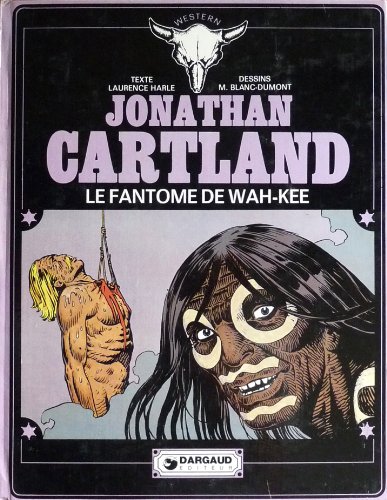 jaquette album Jonathan Cartland, Tome 3: Le fantôme de Wah-Kee