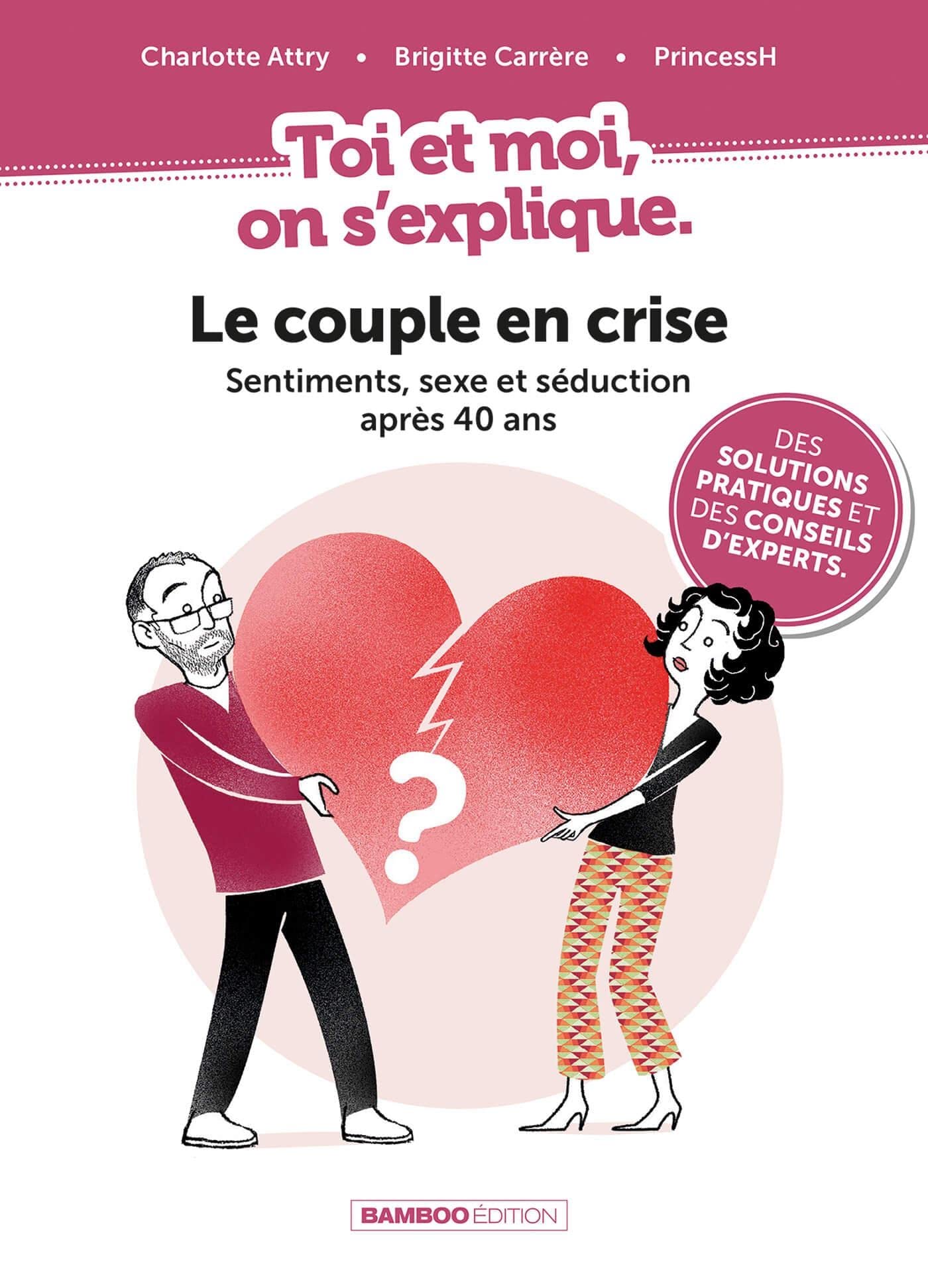 jaquette album Toi et moi on s'explique : Le couple en crise. Sentiments, sexe et séduction après 40 ans: Le couple en crise. Sentiments, sexe et séduction après 40 ans