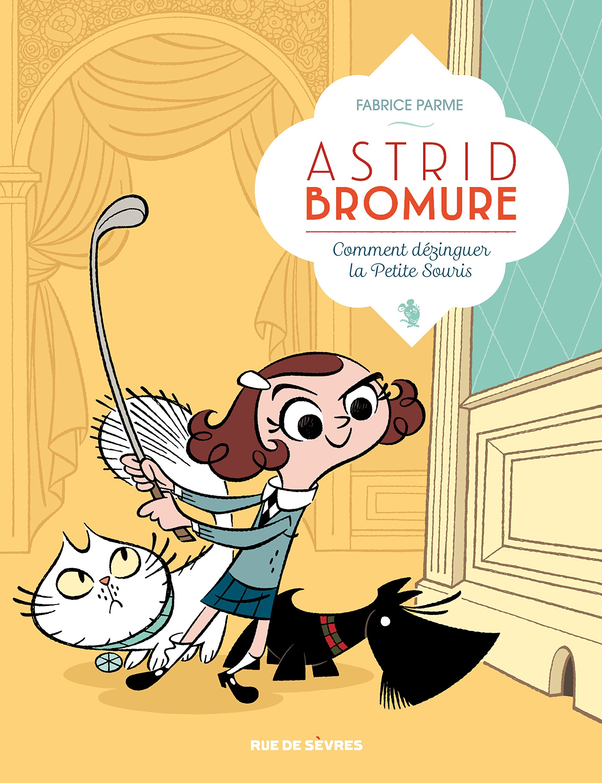 jaquette album Astrid Bromure T1 : Comment dézinguer la Petite Souris