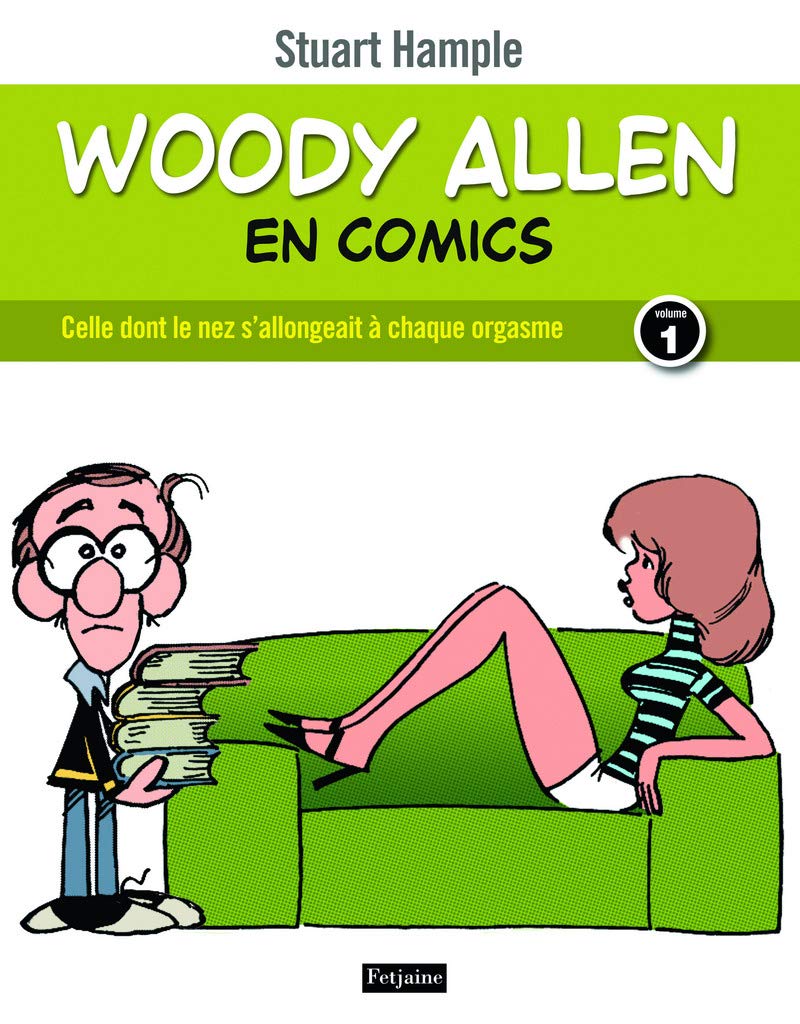 jaquette album Woody Allen en comics, tome 1. Celle dont le nez s'allongeait à chaque orgasme