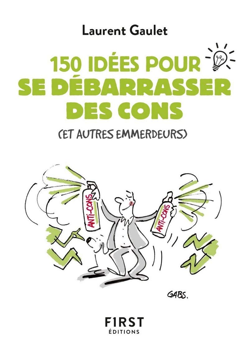 jaquette album Petit livre de - 150 idées pour se débarrasser des cons