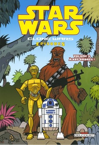 jaquette album Star Wars - Clone Wars épisodes T04 - A vos ordres !