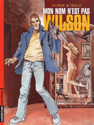 jaquette album Mon Nom N'est Pas Wilson Tome 3 - Berlin