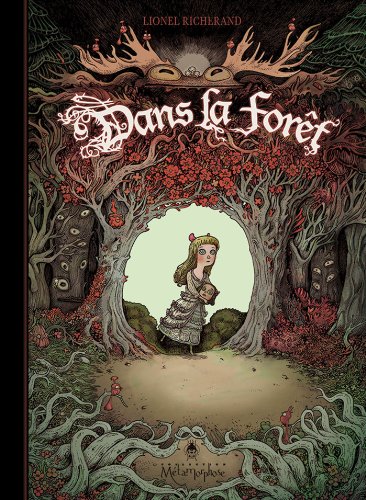 jaquette album Dans La Forêt - Conte Fantastique En Bande Dessinée Suivi Du Guide De Cryptozoologie, Textes Et Bestiaires De Fantaisie