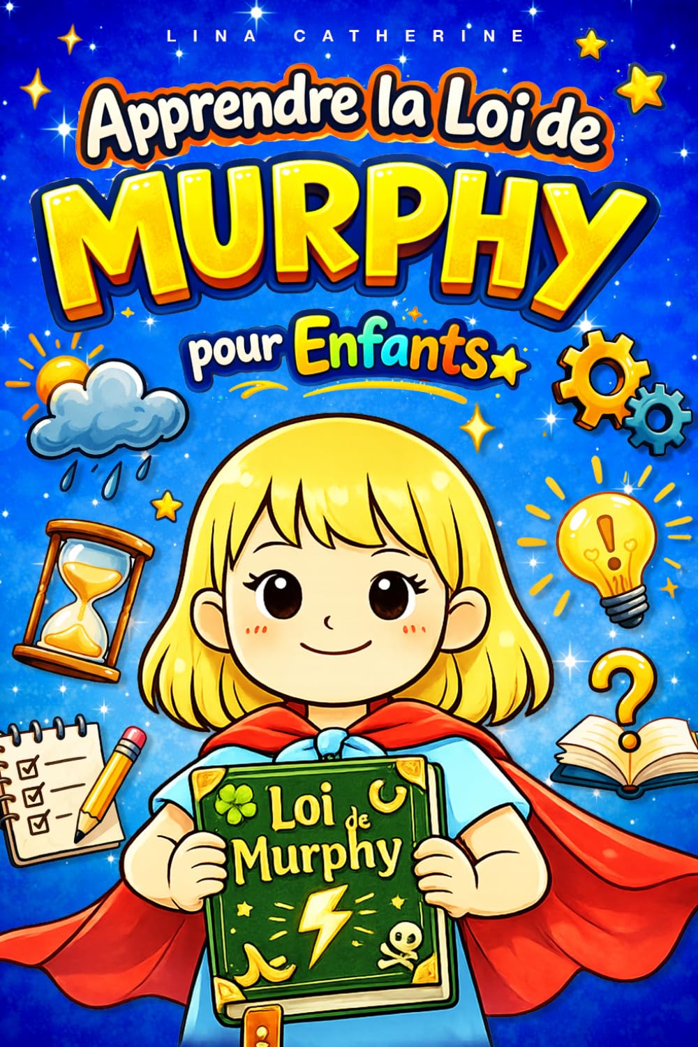 jaquette album Apprendre la Loi de Murphy pour Enfants: Des histoires amusantes et éducatives pour apprendre à faire face aux imprévus et développer la confiance en soi