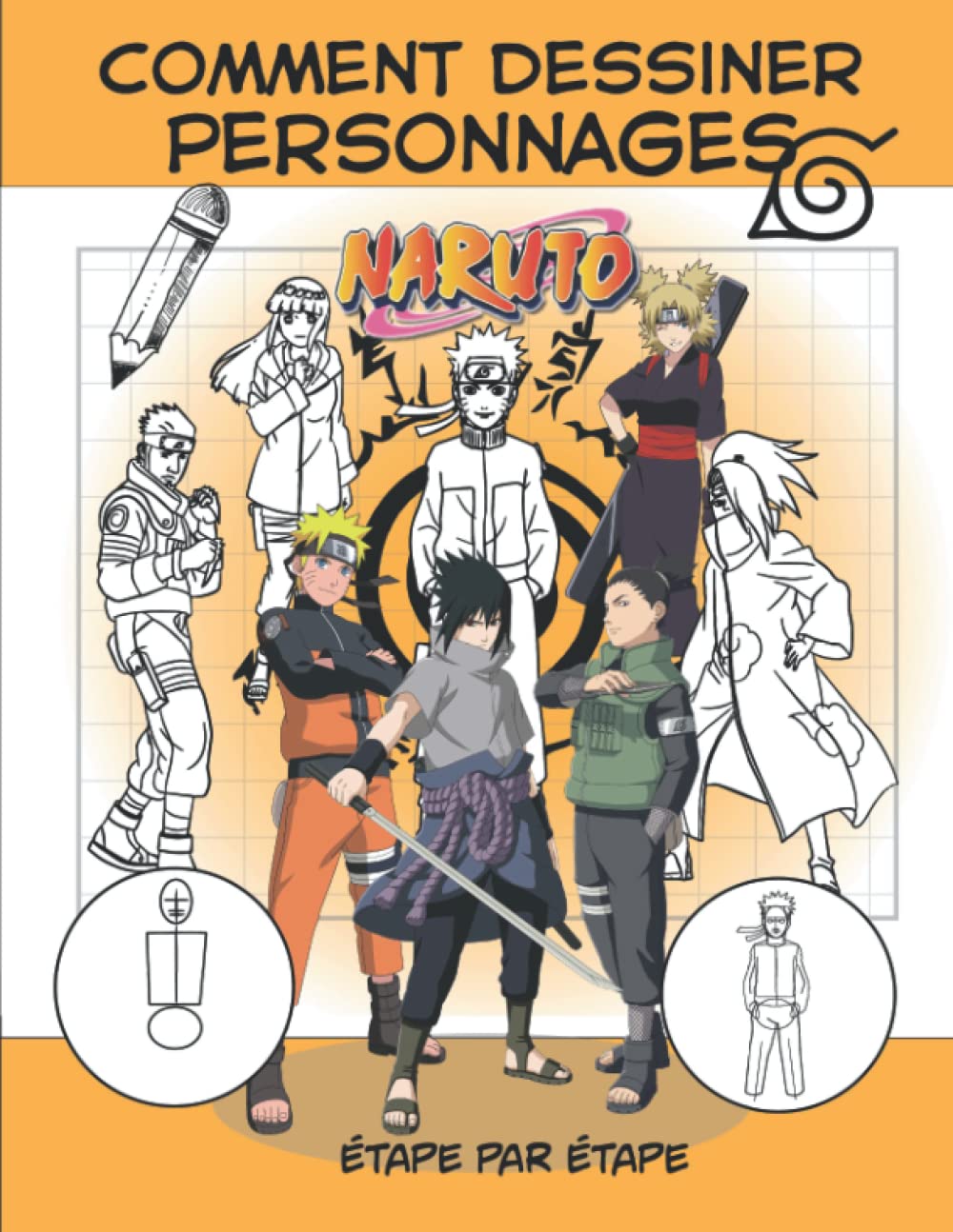 jaquette album Comment Dessiner Personnages Étape Par Étape: Une méthode simple et efficace pour apprendre à dessiner pas à pas ses personnages préférés - pour débutant de 08 à 14 ans