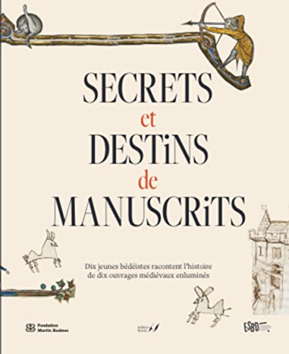 jaquette album Secrets Et Destins De Manuscrits - Dix Jeunes Bédéistes Racontent L'histoire De Dix Ouvrages Médiévaux Enluminés