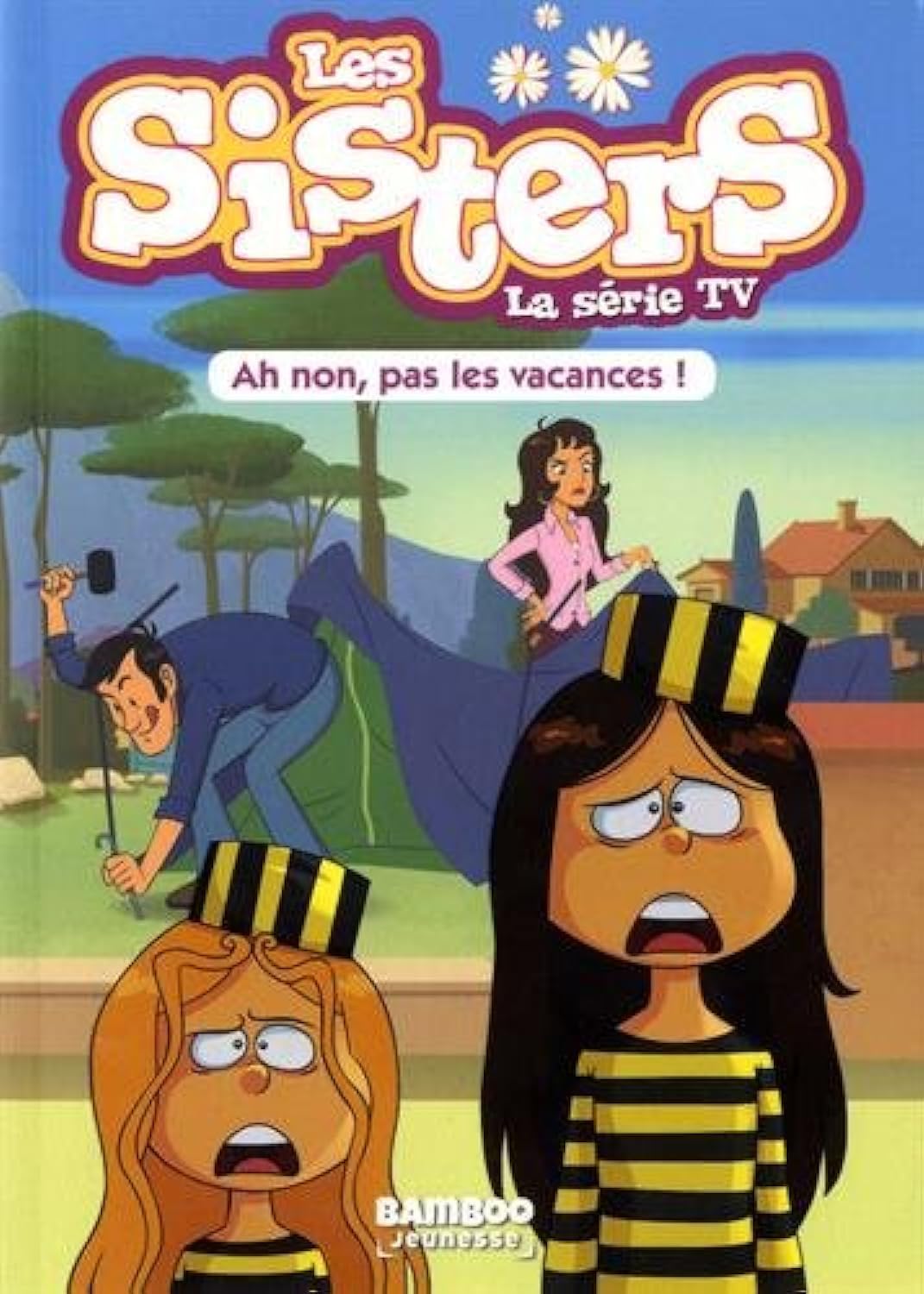 jaquette album Les Sisters - La Série TV - Poche - tome 02: Ah non, pas les vacances !