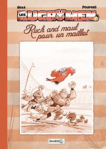 jaquette album Les Rugbymen Tome 13 - Ruck And Maul Pour Un Maillot - Tirage Limité Avec Un Ex-Libris