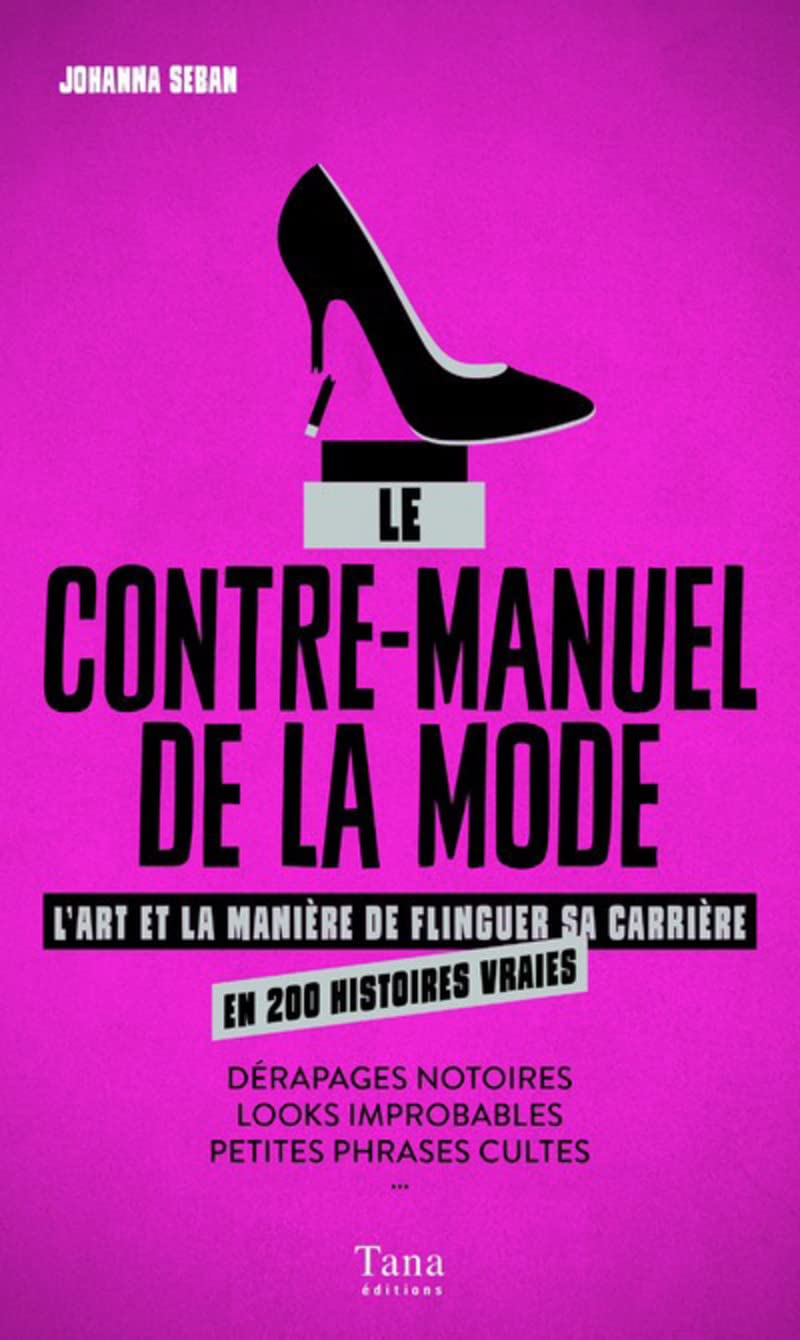 jaquette album Le Contre-manuel de la mode: L'art et la manière de flinguer sa carrière en 200 histoires vraies