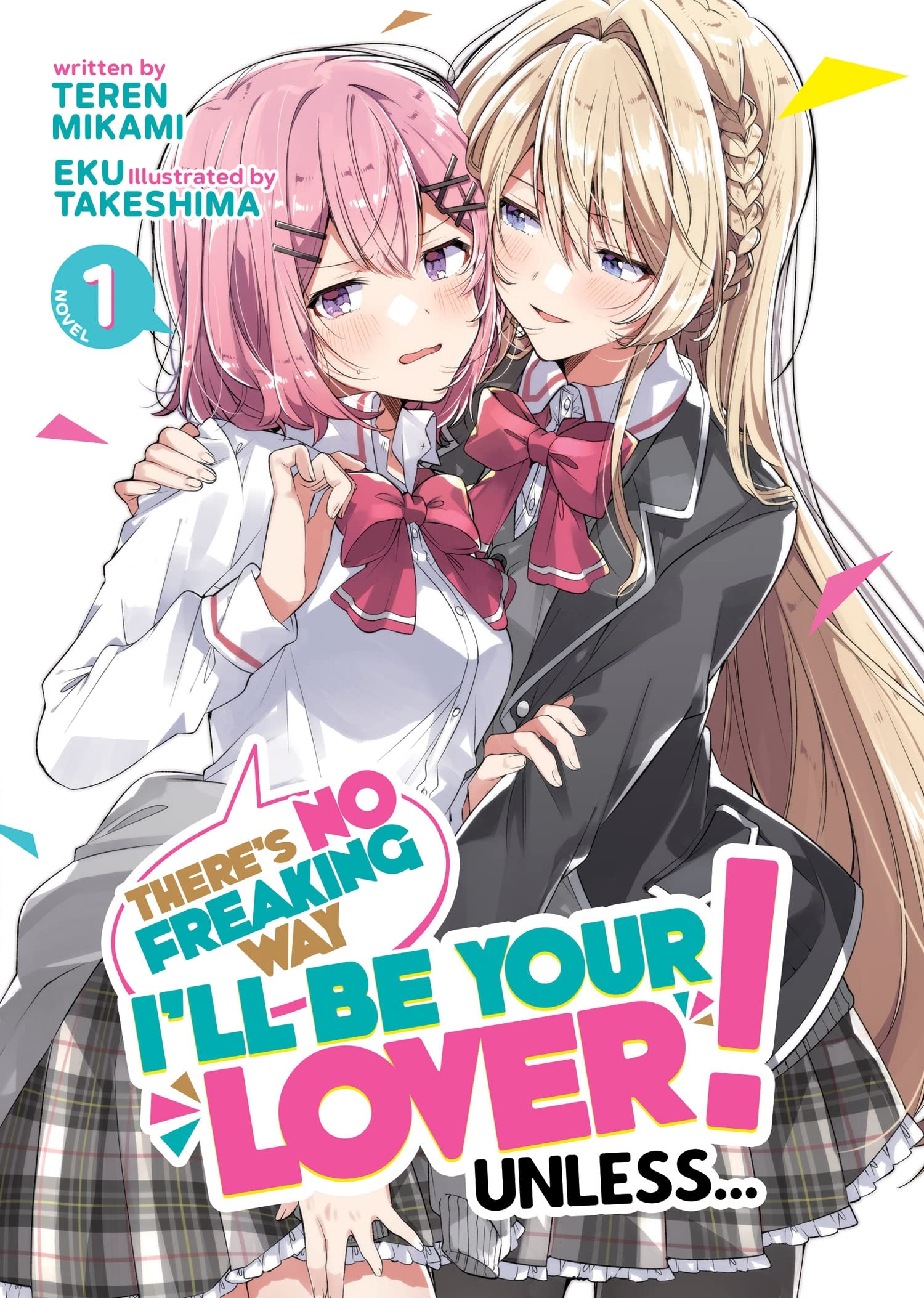 jaquette livre There's No Freaking Way I'll be Your Lover! Unless... (Light Novel) Vol. 1