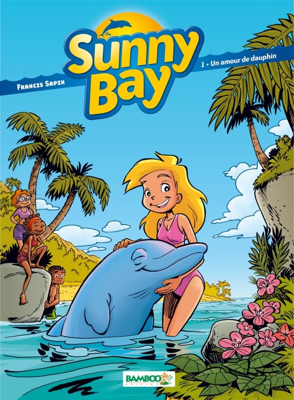 jaquette album Sunny Bay Tome 1 - Un Amour De Dauphin