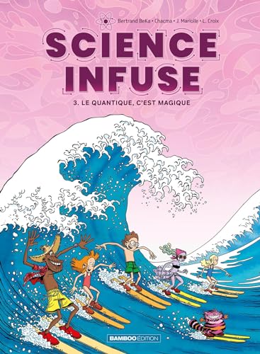 jaquette album Science Infuse Tome 3 - Le Quantique, C'est Magique