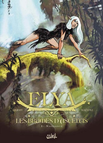 jaquette album Elya, Les Brumes D'asceltis Tome 1 - Naissance
