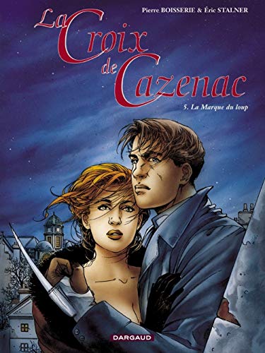 jaquette album La Croix De Cazenac Tome 5 - La Marque Du Loup - Cycle Du Loup