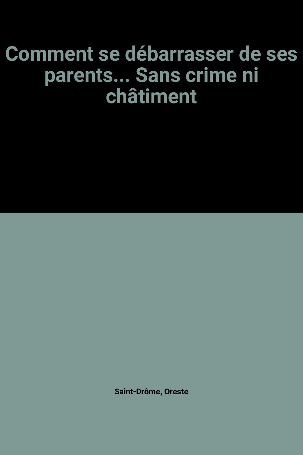 jaquette album Comment se débarrasser de ses parents... Sans crime ni châtiment