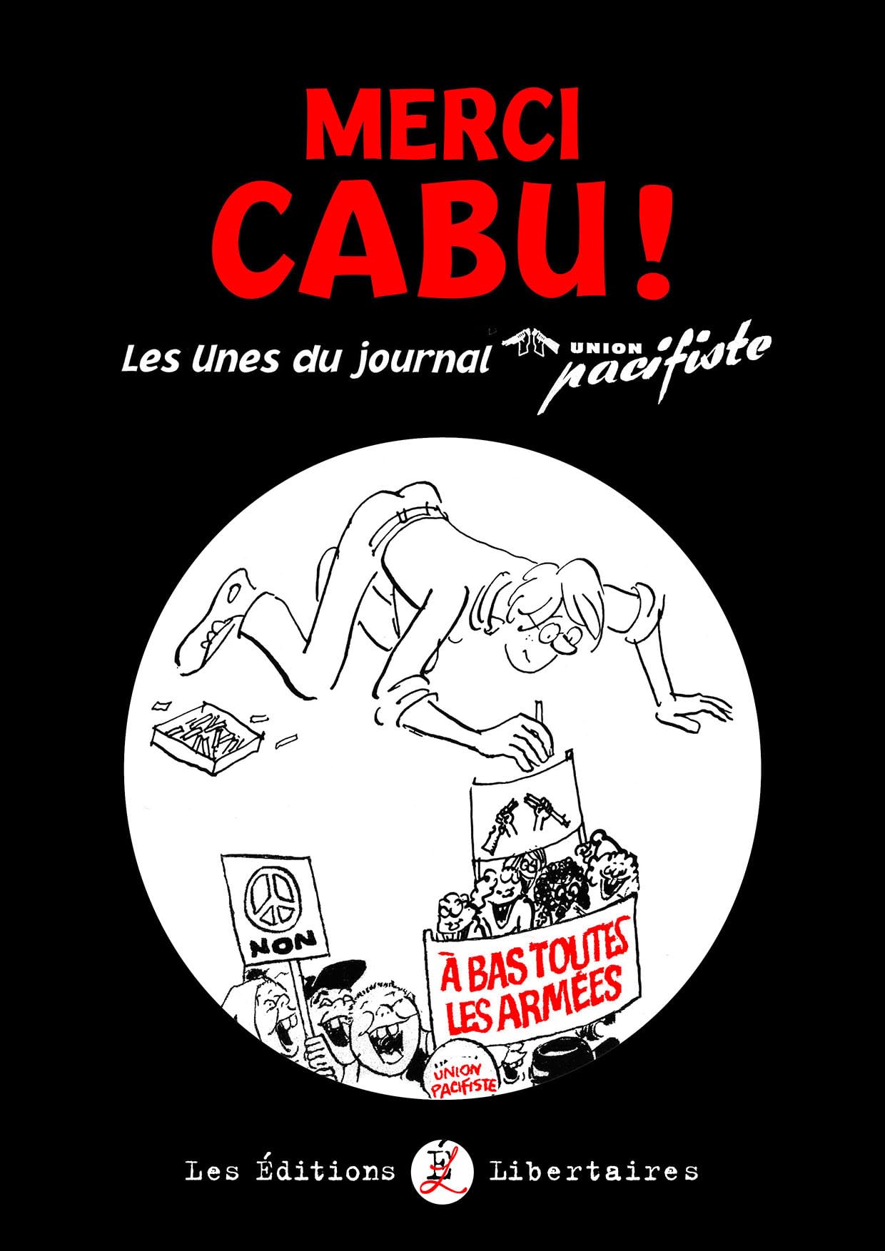 jaquette album Merci Cabu !: Les Unes du journal de l'Union pacifiste
