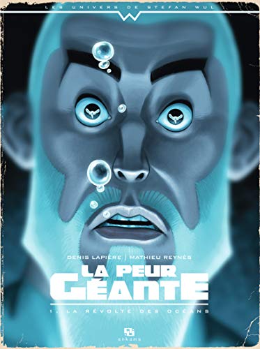 jaquette album La Peur Géante Tome 1 - La Révolte Des Océans
