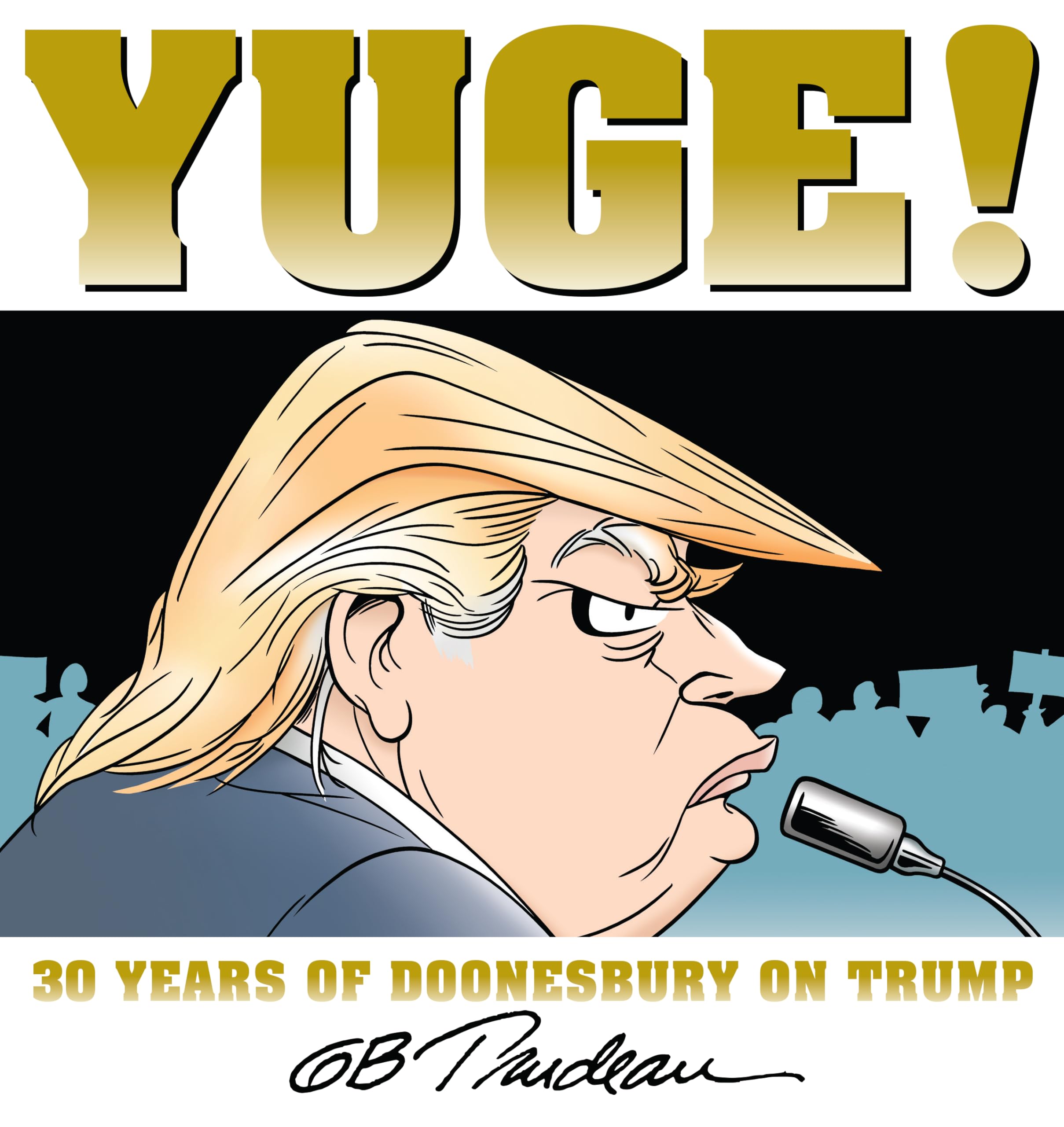 jaquette livre Yuge!: 30 Years of Doonesbury on Trump (Volume 37)