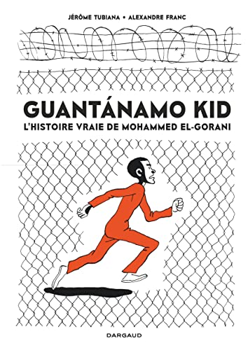 jaquette album Guantanamo Kid - L'histoire Vraie De Mohammed El-Gorani