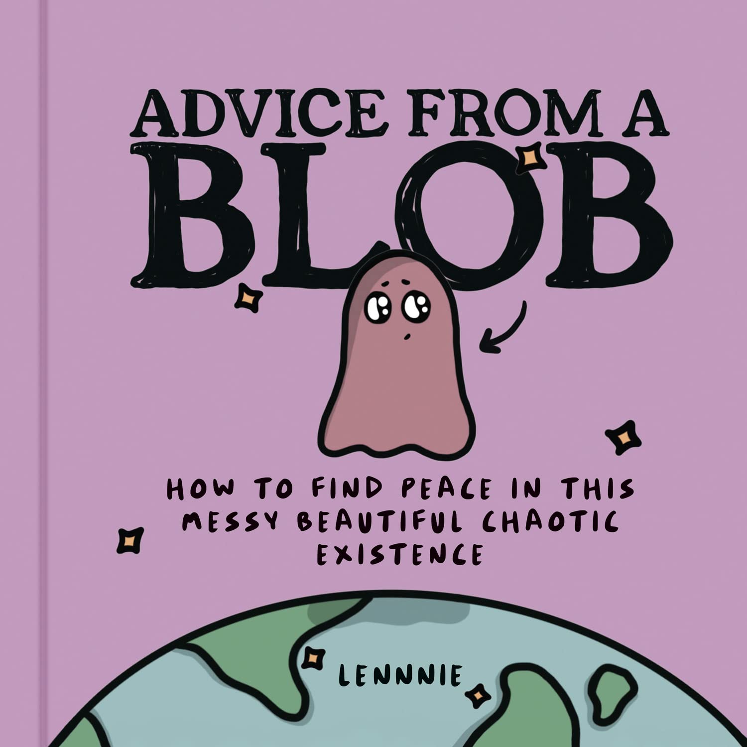 jaquette livre Advice from a Blob: How to Find Peace in This Messy Beautiful Chaotic Existence