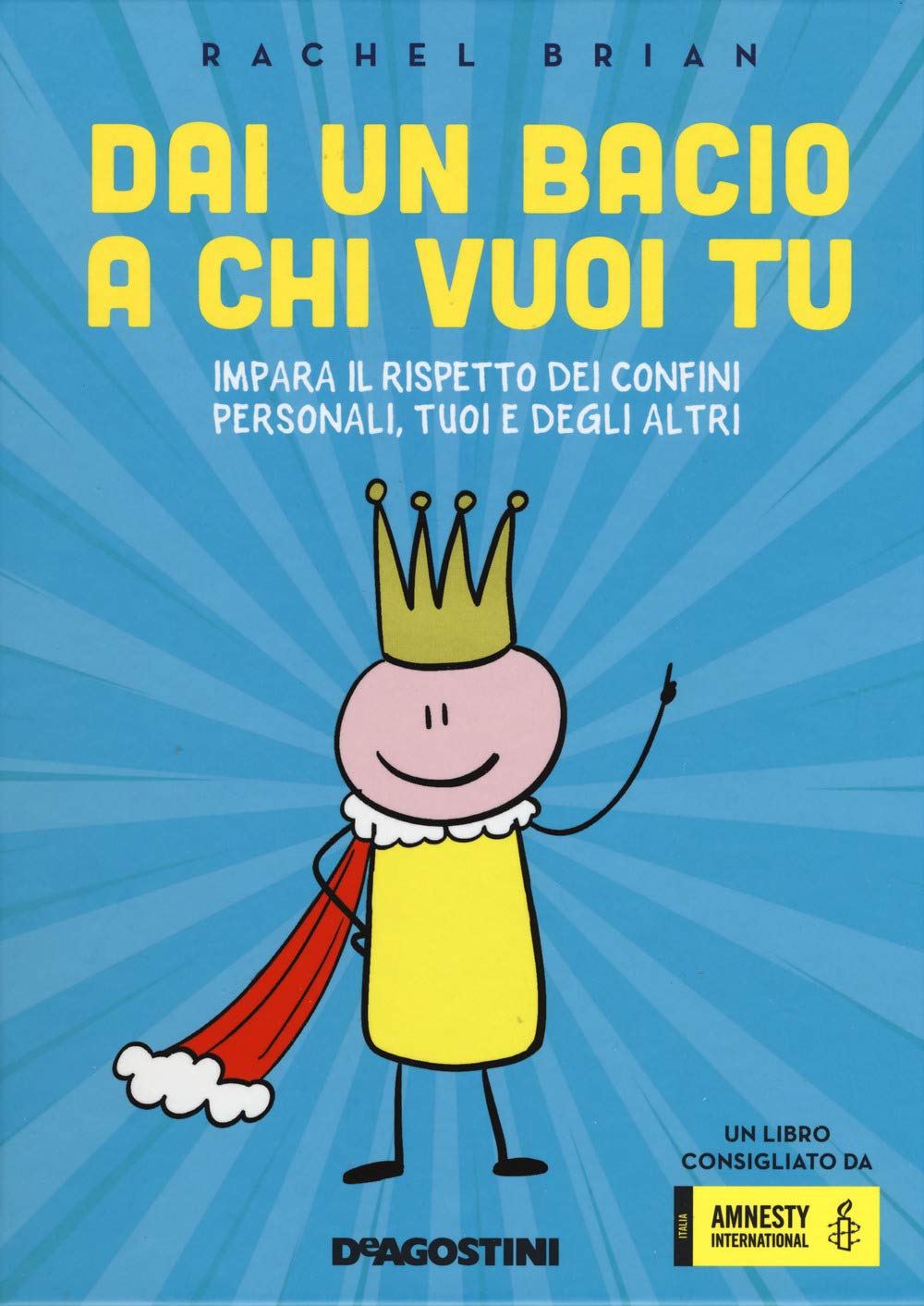 jaquette livre Dai un bacio a chi vuoi tu! Impara il rispetto dei confini personali, tuoi e degli altri