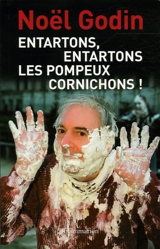 jaquette album Entartons, entartons les pompeux cornichons !: 30 ANS DE GUERILLA PATISSIERE : 