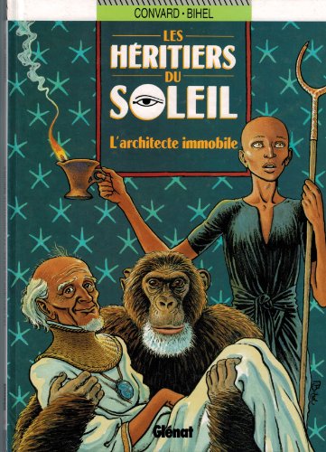 jaquette album Les Heritiers Du Soleil Tome 7 : L'architecte Immmobile
