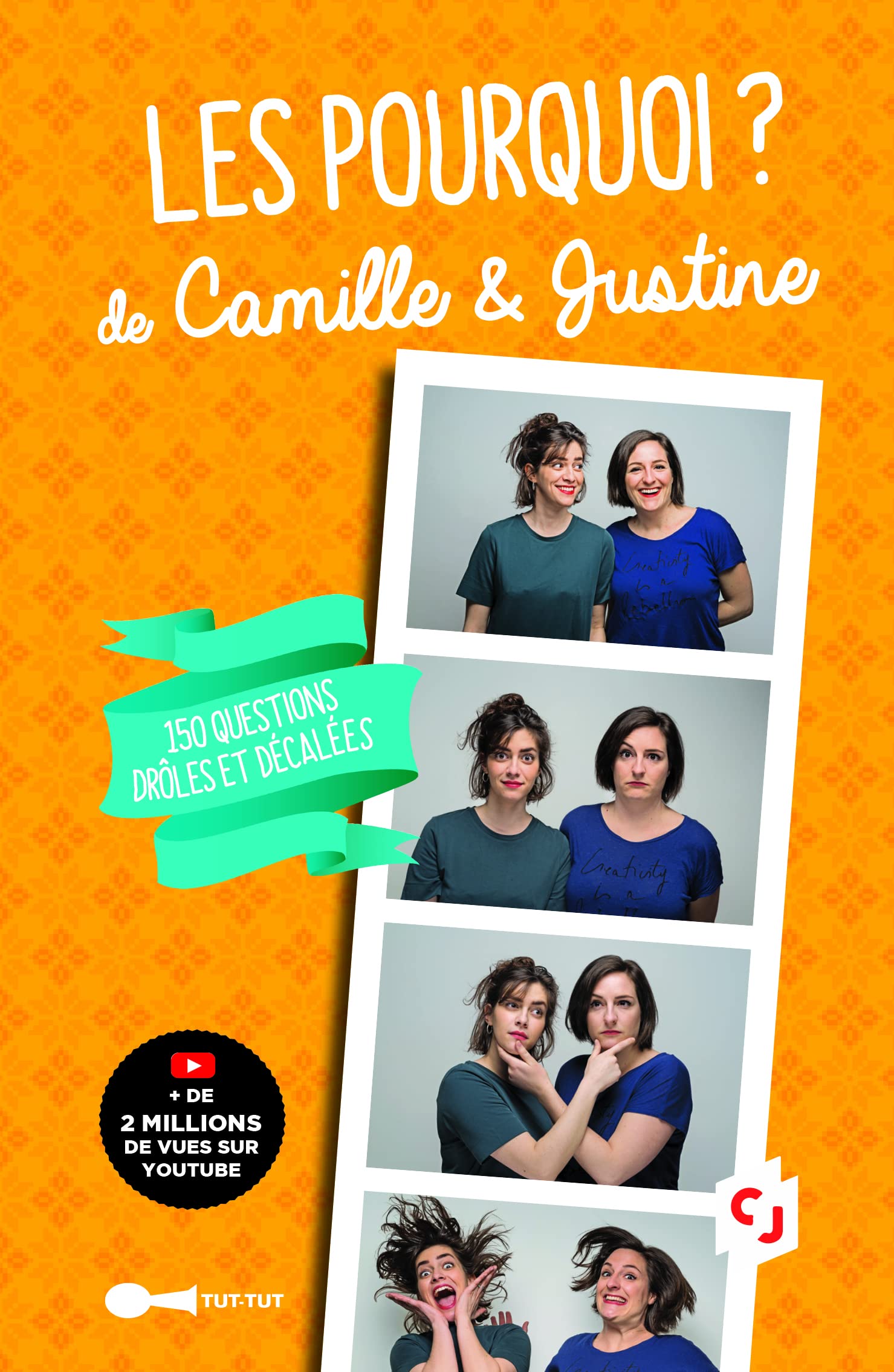 jaquette album Les pourquoi de Camille et Justine: 150 questions drôles et décalées