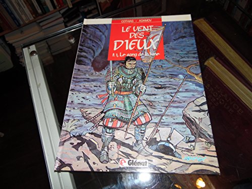 jaquette album Le Vent Des Dieux Tome 1 - Le Sang De La Lune - Une Aventure Du Magazine 